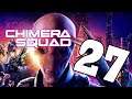 XCOM: Chimera Squad - #27 | Let's Play XCOM: Chimera Squad