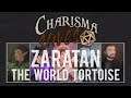 Zaratan, the World Tortoise || Charisma Saves #100