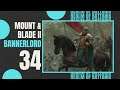 34 | EXCELLENT TIMING | Let's Play MOUNT AND BLADE 2 BANNERLORD Gameplay