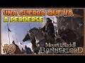 👑 [9] UNA GUERRA QUE ESTAMOS PERDIENDO - Mount and Blade 2 Bannerlord - Gameplay Español Directo