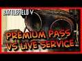 Battlefield V ► Premium Pass VS Live Support Service
