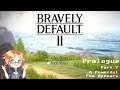 Bravely Default 2, Part 7 - A Powerful Foe Appears