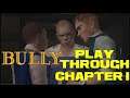 Bully Playthrough - Chapter I