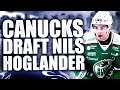CANUCKS DRAFT NILS HOGLANDER - FANTASTIC PICK (Dynamic Left Winger) - 2019 NHL Entry Draft STEAL