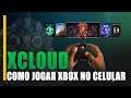 Como Jogar Xbox no Celular - Qualquer jogo | Project xCloud
