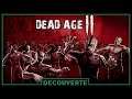 Dead Age 2 - Découverte