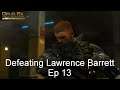 Defeating Lawrence Barrett - Deus Ex: Human Revolution [Ep 13]