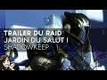 Destiny 2 Shadowkeep FR / Bastion des Ombres : Raid Jardin du Salut, Trailer !