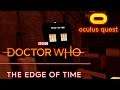 Dr. Who: Edge Of Time - (Oculus Quest) - Gameplay