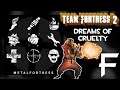 Dreams of Cruelty (Team Fortress 2 OST #16) || Metal Fortress Final Remix