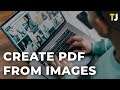 How to Create a PDF from Multiple Images in Windows 10