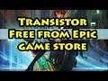 How to get Transistor game for free PC