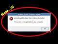 How To Solve The Update Is Not Applicable To Your Computer Windows 7/8/10