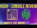 Hush - Gambit Pinnacle Reward (Console Review) Destiny 2 Season Of Opulence