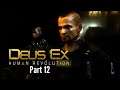 Let's Play Deus Ex: Human Revolution-Part 12-Rush Relocation