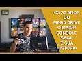 MEGA DRIVE A História do maior Console da SEGA
