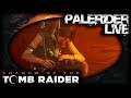 PaleRider Live: Shadow of the Tomb Raider - Locked and Loaded