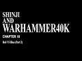 Shinji And Warhammer40k: Chapter 16 - Red VS Blue (Part 2)