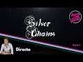 Silver Chains | Directo Gameplay Español - Parte 1