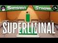 Щупаем Superliminal | Samsara