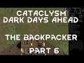 THE APOCALYPTIC BACKPACKER 06 Cataclysm Dark Days Ahead CDDA