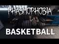 The haunted basketball - Phasmophobia