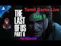 The Last Of Us 2🔴Day 9 தமிழ் Live |Wackadoodle Tamil game live| Membership starts @29 INR