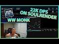 22K DPS WW MONK ON SOULRENDER!| Daily WoW Highlights #153 |
