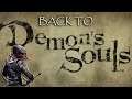 BACK TO DEMON'S SOULS
