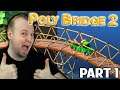 Bridge Building MASTER // Poly Bridge 2 is AWESOME! [Part 1]