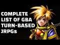 Complete List of GBA Turn-Based JRPGs