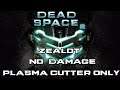 Dead Space 2  Zealot  No Damage   Plasma Cutter Only  Full Game