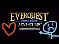 Everquest Online Adventures Story : Catfish Affect 26 years Later (Cried)