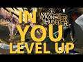 In Monster Hunter YOU LEVEL UP. How Magnamalo is the best MH Tutorial you will ever get. CaoSlayer
