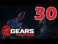 Прохождение Gears Tactics #30 - Горячая точка | Изгой [Акт 3 - Глава 4, 5]