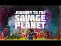 " Journey to the Savage Planet " - ماهي؟