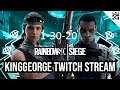KingGeorge Rainbow Six Twitch Stream 1-30-20 Part 1