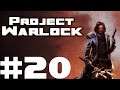 Let's Play Project Warlock #020 Pathetic