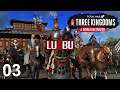 LU BU #3 - A World Betrayed - Total War: Three Kingdoms Romance Campaign