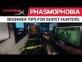 PHASMOPHOBIA - TOP 7 LESSONS FOR BEGINNERS