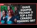 QUAIS EQUIPES FECHAM O TOP 4 DO CENÁRIO FEMININO BR? | Spike Plant #33