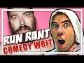 RUN RANT: Comedy Writers