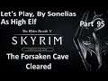 Skyrim Special Edition - High Elf - Part 95 - The Forsaken Cave Cleared