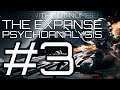 ★Stars Without Number - The Expanse: Psychoanalysis - Part 3★