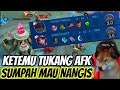 SUMPAH GW BENCI ORANG AFK ! TOBAT GW MAIN SOLO