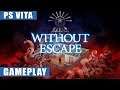 Without Escape PS Vita Gameplay