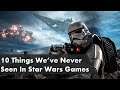 10 Things We've Never Seen In Star Wars Games