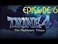 A LA POURSUITE DU PRINCE | TRINE 4 : THE NIGHTMARE PRINCE FR | Let's play Episode 6 [HD] 2020