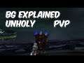 BG Explained - 8.0.1 Unholy Death Knight PvP - WoW BFA