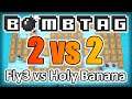 FGU BombTag 2v2 Tournament: Fly3 (d3ein, flyerkid) vs Holy Banana (Cipri, JoJo, Vaza)